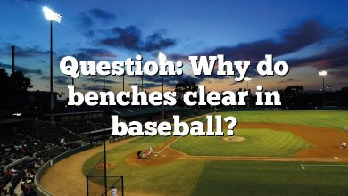 Question: Why do benches clear in baseball?
