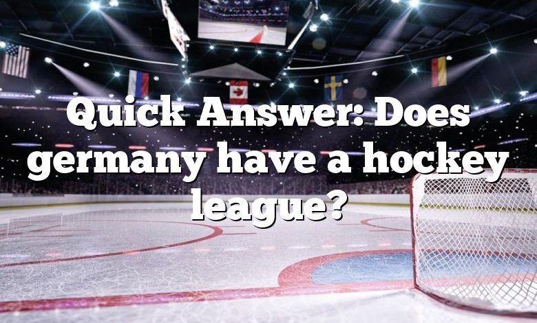 Quick Answer: Does germany have a hockey league?