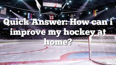 Quick Answer: How can i improve my hockey at home?