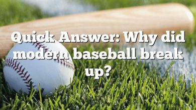 Quick Answer: Why did modern baseball break up?