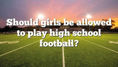 Should girls be allowed to play high school football?