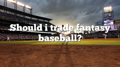 Should i trade fantasy baseball?