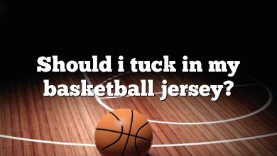 Should i tuck in my basketball jersey?