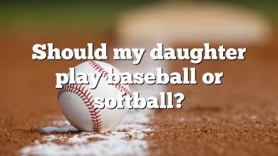 Should my daughter play baseball or softball?