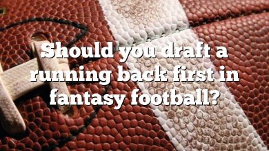 Should you draft a running back first in fantasy football?