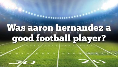 Was aaron hernandez a good football player?