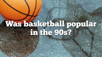 Was basketball popular in the 90s?