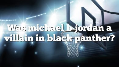 Was michael b jordan a villain in black panther?