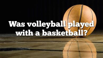 Was volleyball played with a basketball?