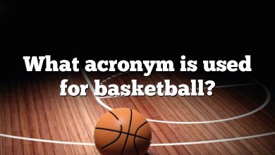 What acronym is used for basketball?