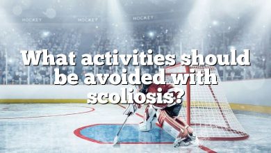 What activities should be avoided with scoliosis?