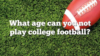 What age can you not play college football?