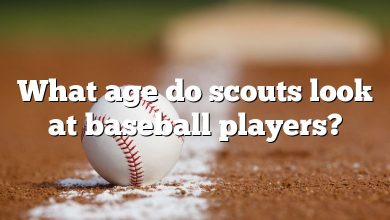 What age do scouts look at baseball players?