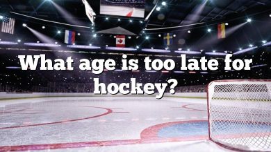 What age is too late for hockey?