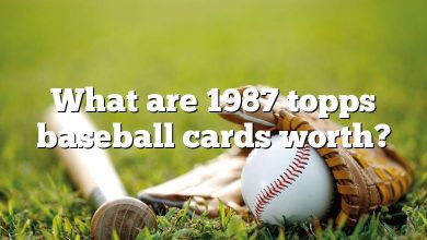 What are 1987 topps baseball cards worth?