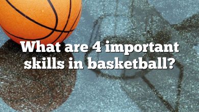 What are 4 important skills in basketball?