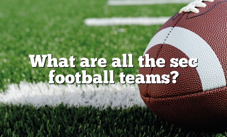 What are all the sec football teams?