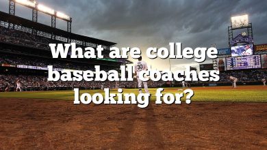 What are college baseball coaches looking for?