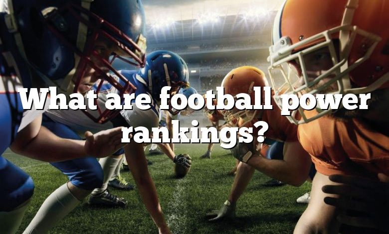 What are football power rankings?
