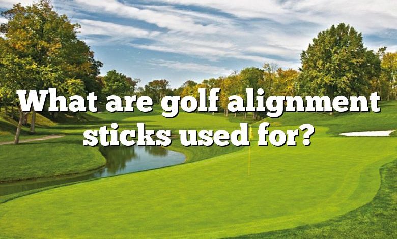 What are golf alignment sticks used for?