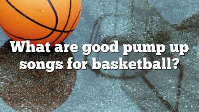 What are good pump up songs for basketball?