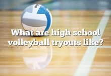 What are high school volleyball tryouts like?