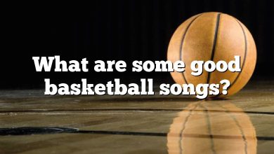 What are some good basketball songs?