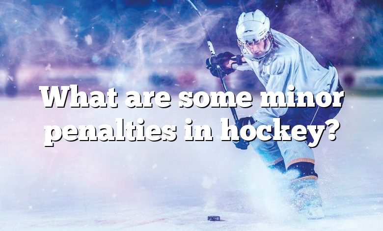 What are some minor penalties in hockey?