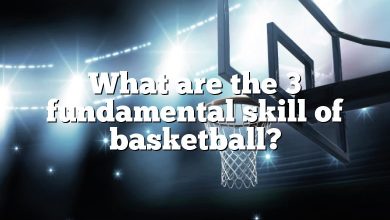 What are the 3 fundamental skill of basketball?