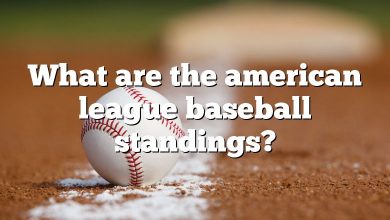What are the american league baseball standings?