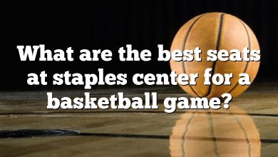 What are the best seats at staples center for a basketball game?