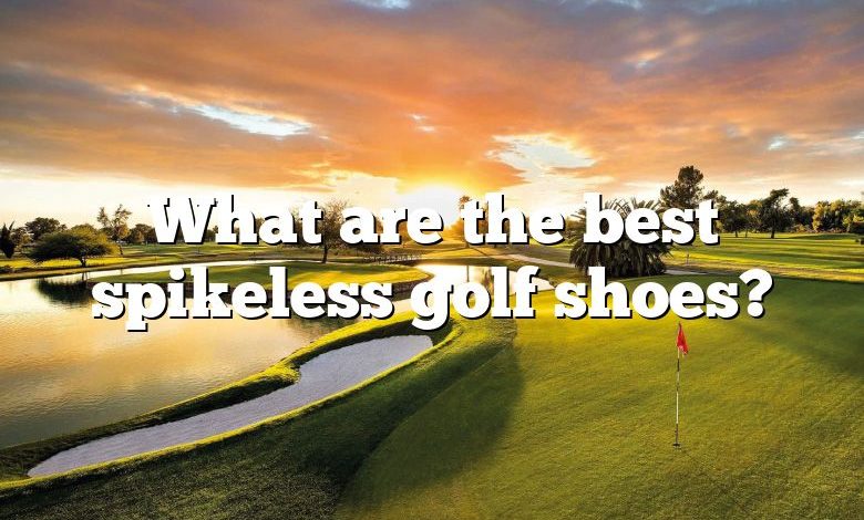 What are the best spikeless golf shoes?