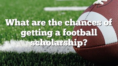 What are the chances of getting a football scholarship?