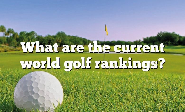 What are the current world golf rankings?