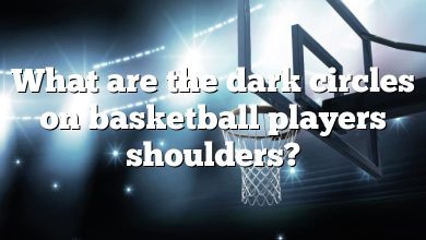What are the dark circles on basketball players shoulders?