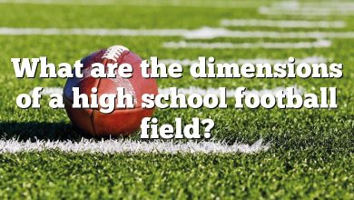 What are the dimensions of a high school football field?