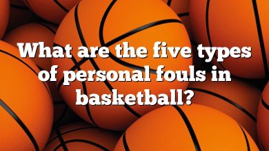What are the five types of personal fouls in basketball?