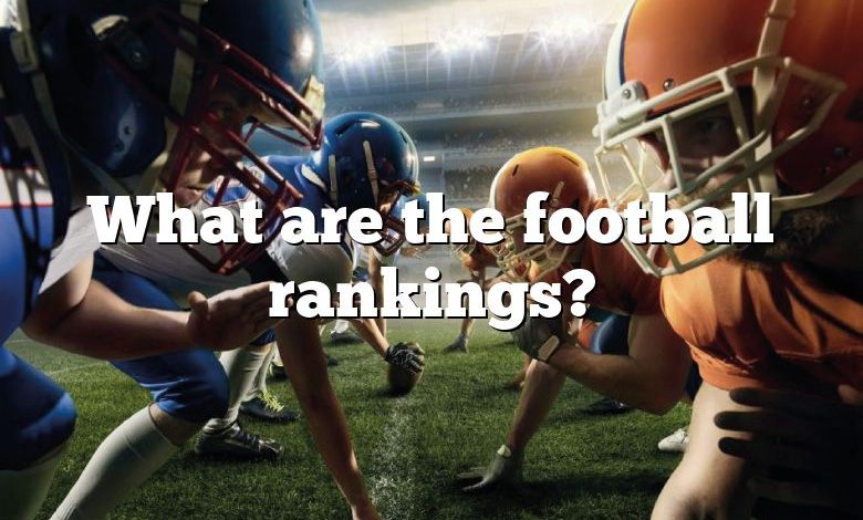 What are the football rankings?