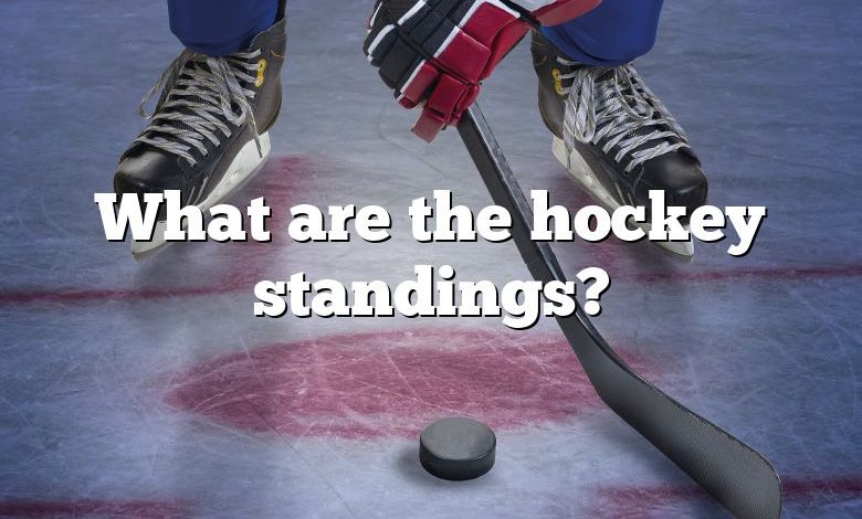 What are the hockey standings?