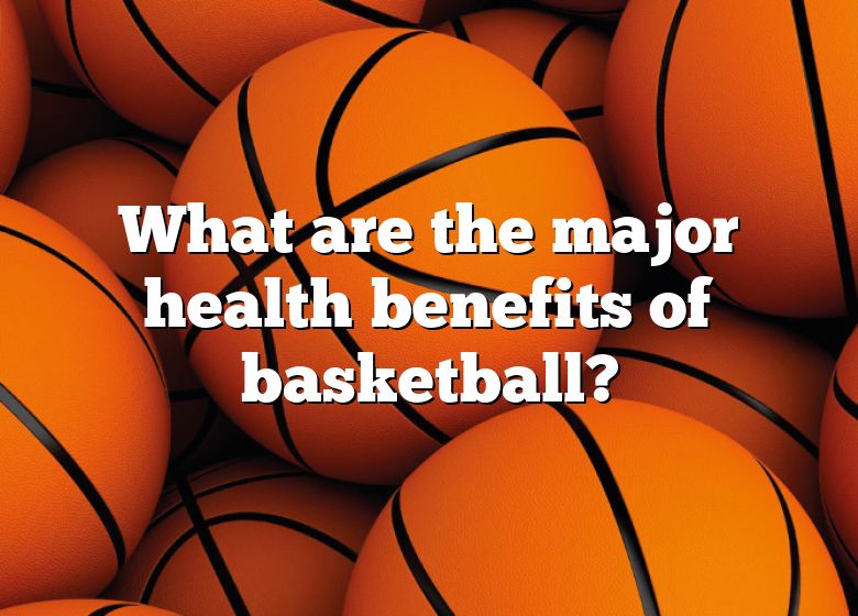 benefits of playing basketball essay brainly