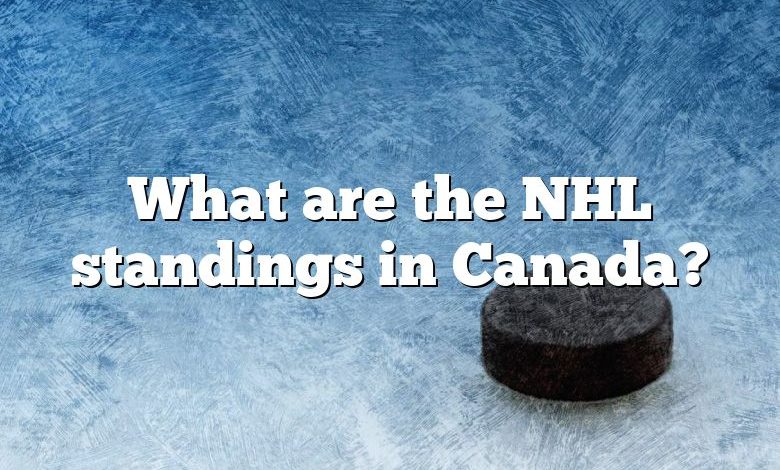 What are the NHL standings in Canada?