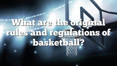 What are the original rules and regulations of basketball?