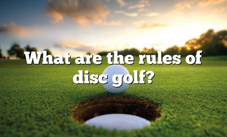 What are the rules of disc golf?