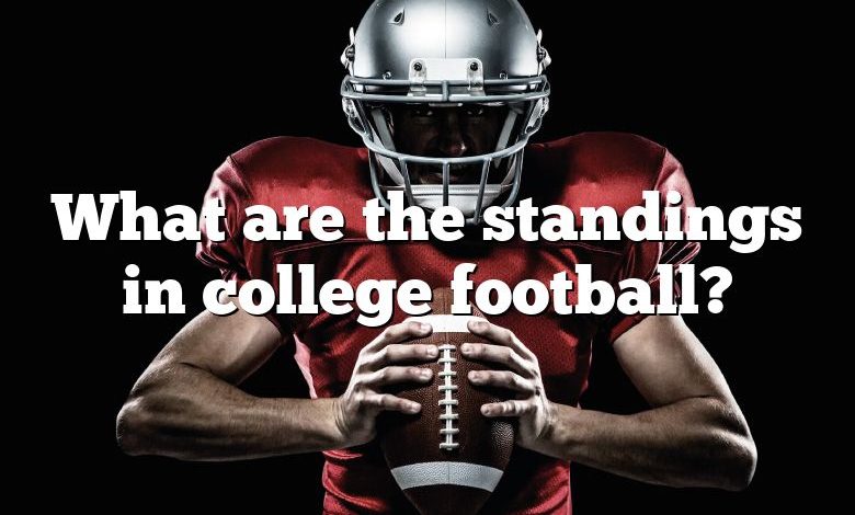 What are the standings in college football?