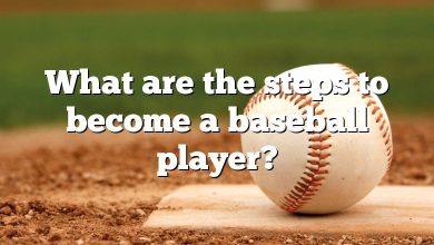 What are the steps to become a baseball player?