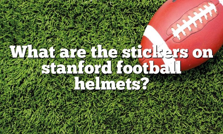 What are the stickers on stanford football helmets?