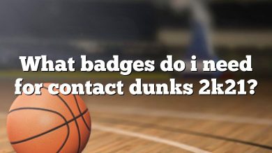 What badges do i need for contact dunks 2k21?