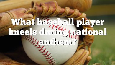 What baseball player kneels during national anthem?