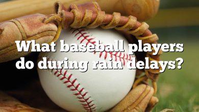 What baseball players do during rain delays?