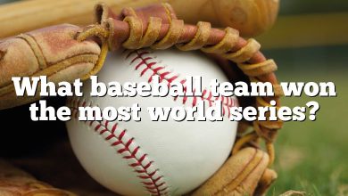What baseball team won the most world series?